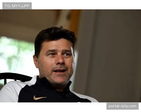 切尔西后卫科尔威尔专访：谈波切蒂诺如何指导他在防守中切换角色